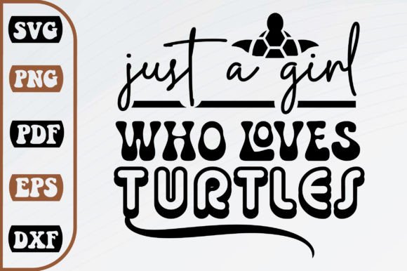 Download Just a Girl Who Loves Turtles Svg - Turtle Collection