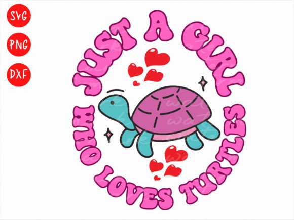Download Just a Girl Who Loves Turtles Turtle Svg - Turtle Collection